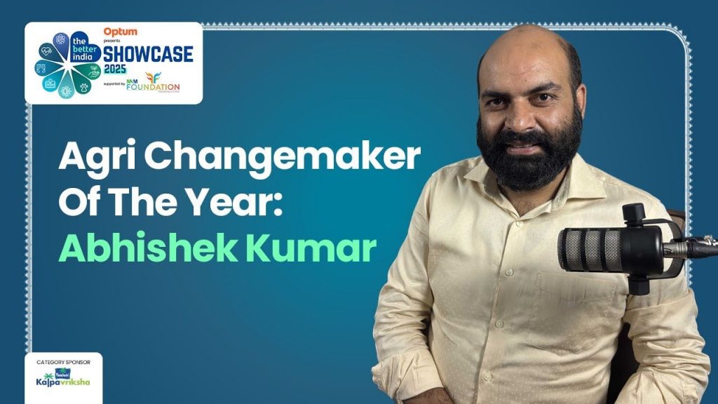 Agri Changemaker Of The Year: Abhishek Kumar